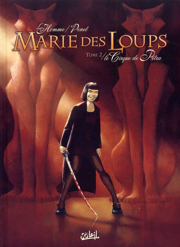  Marie des loups T2 : Le Cirque de Petra (0), bd chez Soleil de L'homme, Penet, Alquier