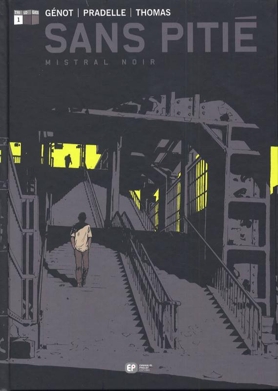  Sans pitié T1 : Mistral noir (0), bd chez Emmanuel Proust Editions de Génot, Pradelle, Thomas, Langlois