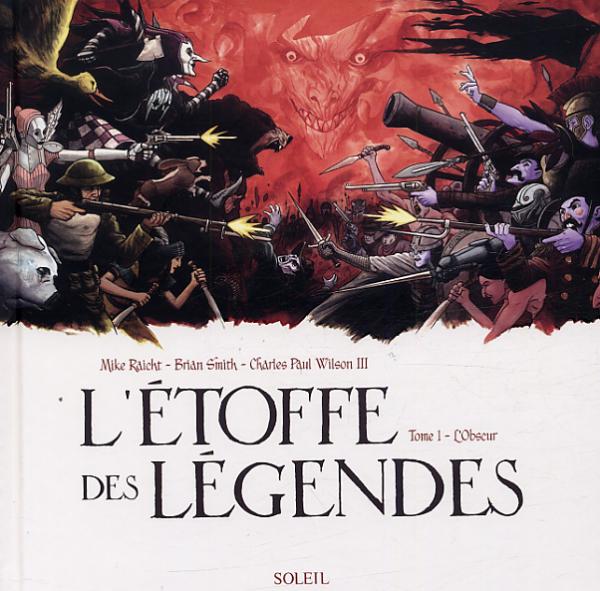 L'Etoffe des légendes T1 : L’Obscur (0), comics chez Soleil de Smith, Raicht, Wilson III, Conkling, DeVito
