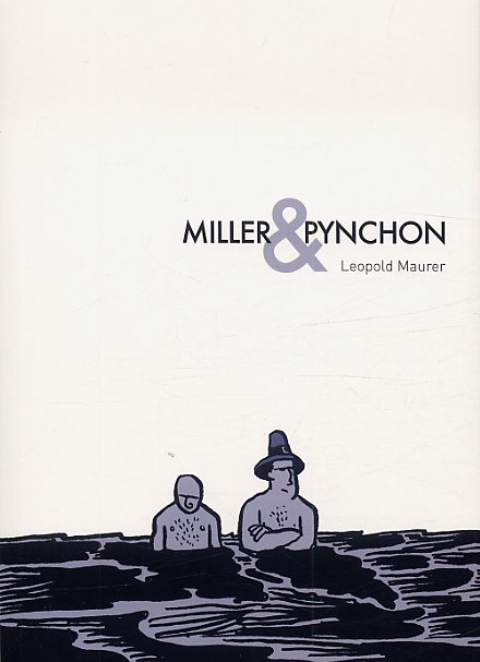 Miller et Pynchon, bd chez Cambourakis de Maurer