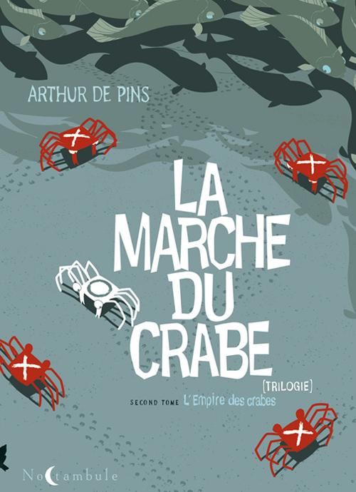 La marche du crabe T2 : L'empire des crabes (0), bd chez Soleil de de Pins