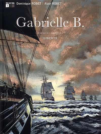  Gabrielle B. Cycle II T1 : Liberté (0), bd chez Emmanuel Proust Editions de Robet, Robet