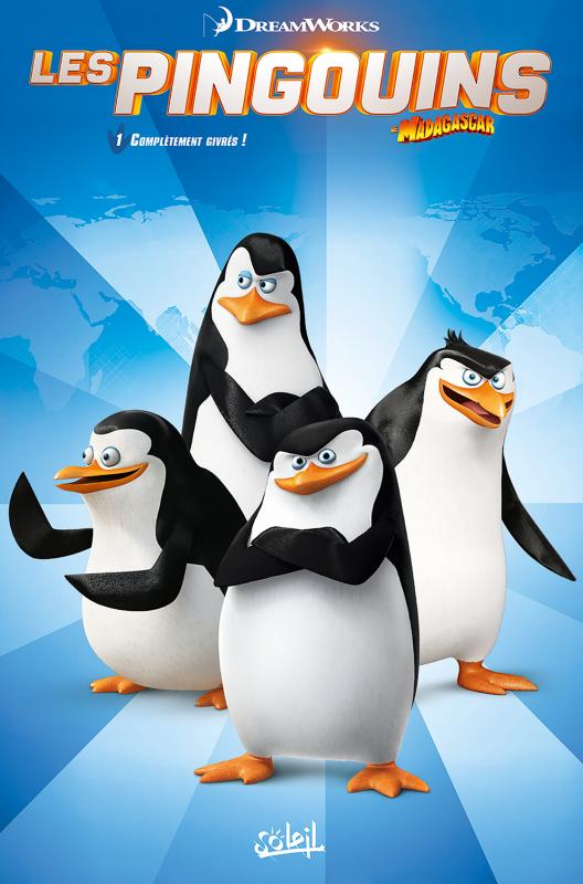 Les Pingouins de Madagascar T1 : Complètement givrés ! (0), bd chez Soleil de Collectif