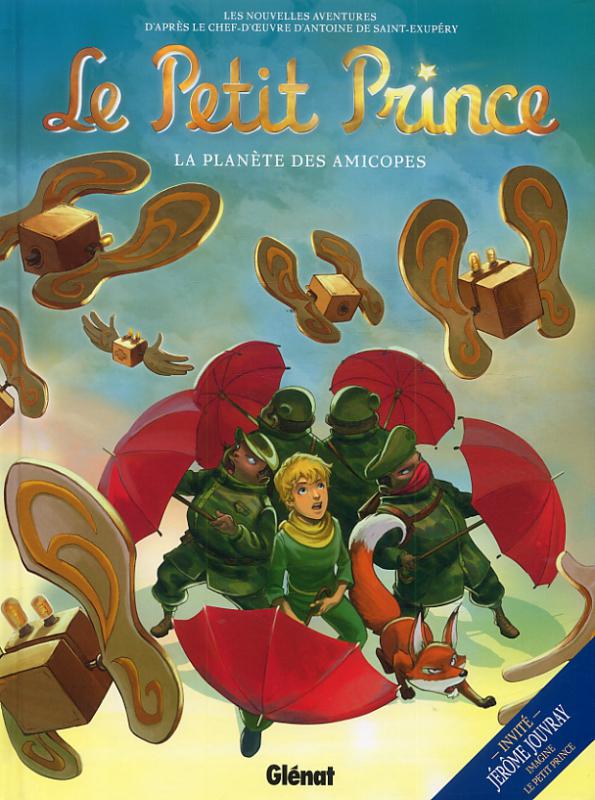 Le Petit Prince T7 : La planète des amicopes (0), bd chez Glénat de Bruneau, Dorison, Poli, Fayolle, Elyum Studio, Benoit, Lambin