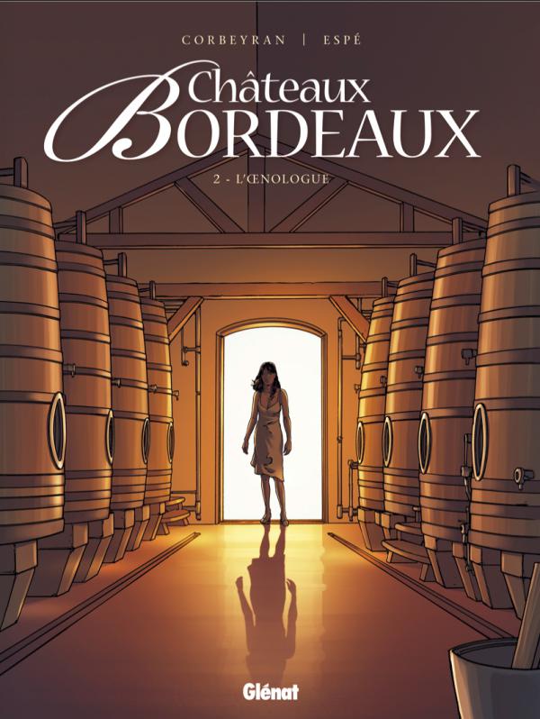  Châteaux Bordeaux T2 : L'œnologue (0), bd chez Glénat de Corbeyran, Espé, Fogolin