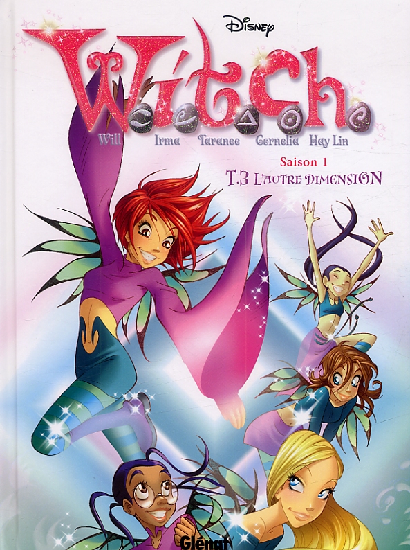  Witch – Saison 1, T3 : L'autre dimension (0), bd chez Glénat de Collectif