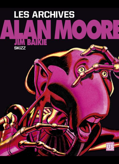 Les Archives d'Alan Moore : Skizz (0), comics chez Soleil de Moore, Baikie