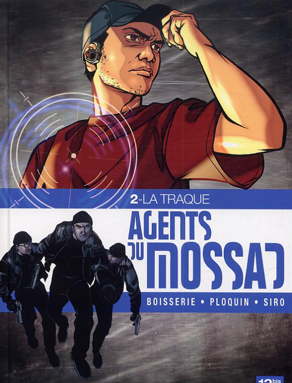  Agents du mossad T2 : La traque (0), bd chez 12 bis de Ploquin, Boisserie, Siro, Araldi