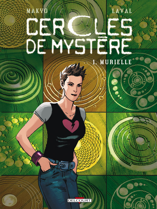 Les Cercles de mystère T1 : Murielle (0), bd chez Delcourt de Makyo, Laval