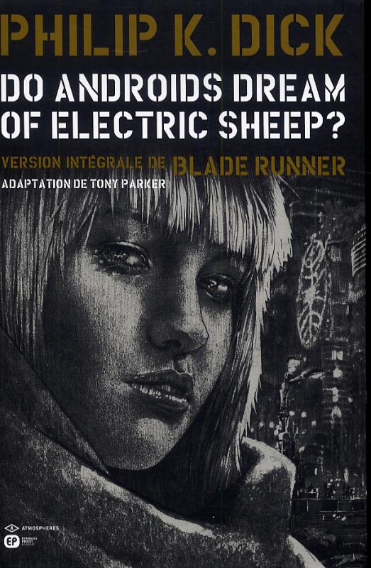  Do Androïds Dream of Electric Sheep ? T4, comics chez Emmanuel Proust Editions de K.Dick, Parker, Blond