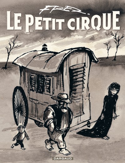 Le Petit cirque, bd chez Dargaud de Aristides