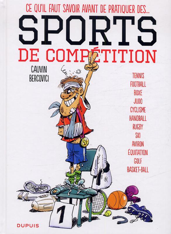  Ce qu'il faut savoir avant de pratiquer des... T1 : Les sports de compétition (0), bd chez Dupuis de Cauvin, Bercovici, Usagi