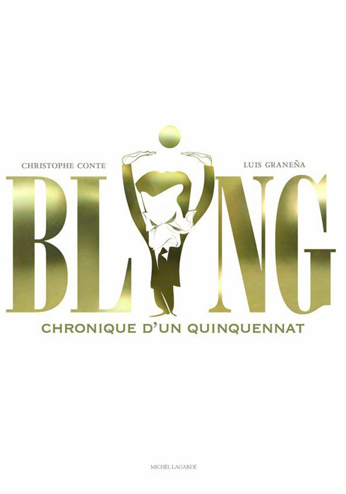 Bling! : Chronique d'un quinquennat (0), bd chez Michel Lagarde de Conte, Granena