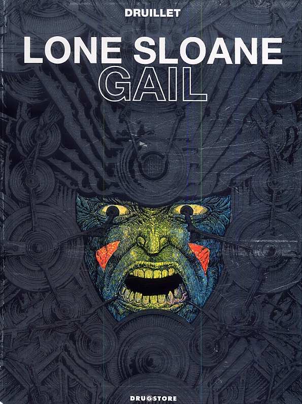  Lone Sloane T3 : Gail (0), bd chez Drugstore de Druillet