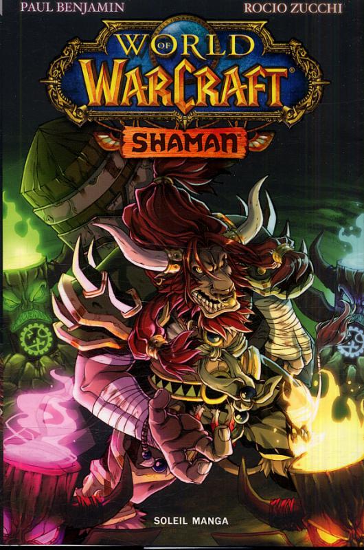 World of Warcraft - Shaman, manga chez Soleil de Benjamin, Zucchi