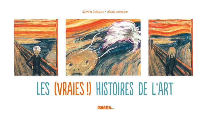 Les (vraies!) histoires de l'art!, bd chez Editions Palette de 