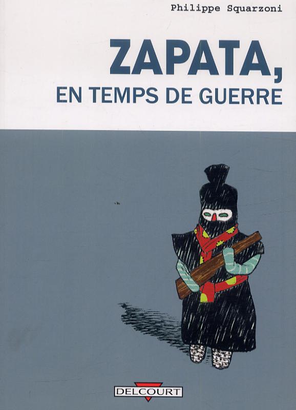 Zapata en temps de guerre, bd chez Delcourt de Squarzoni