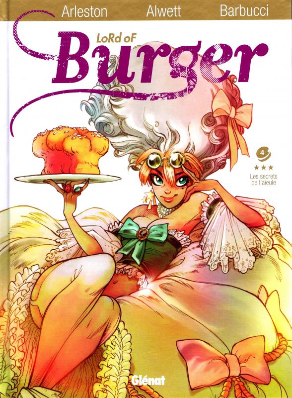  Lord of burger T4 : Les secrets de l'aïeule (0), bd chez Glénat de Alwett, Arleston, Barbucci, Giumento