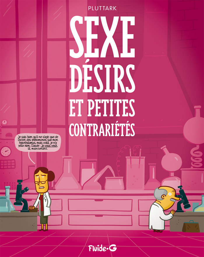 Sexe, désirs et petites contrariétés, bd chez Fluide G. de Pluttark