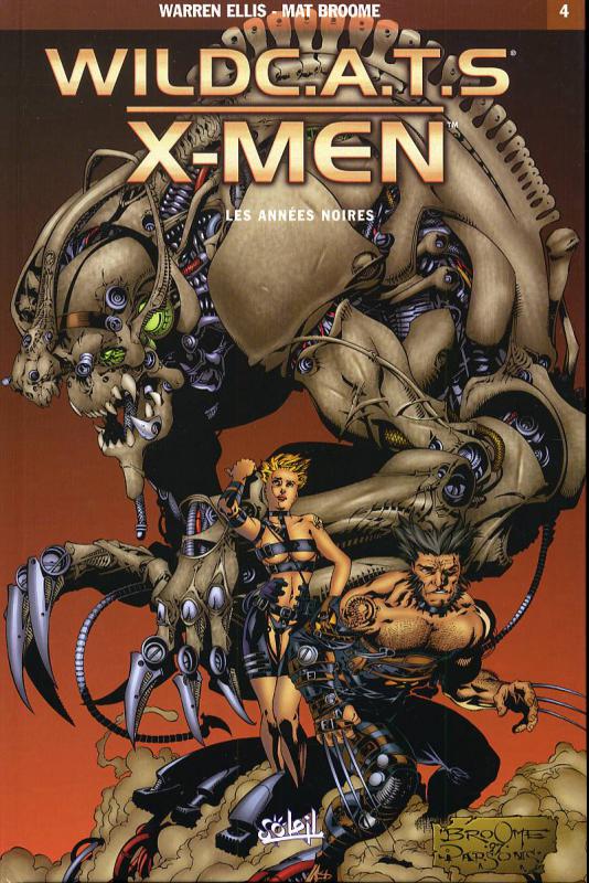  WildC.A.T.S. / X-Men T4 : Les années noires (0), comics chez Soleil de Ellis, Broome, Pearsons
