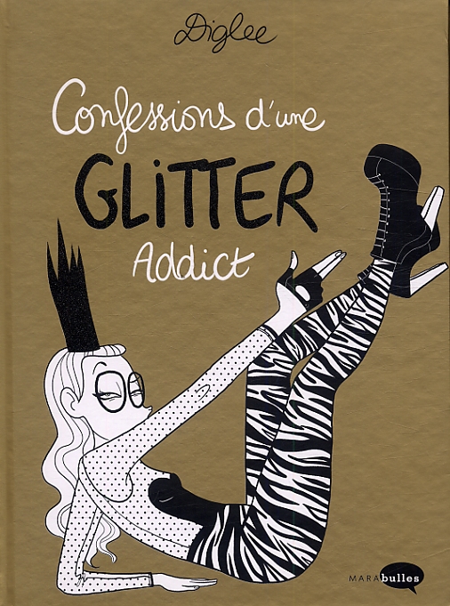 Confessions d'une glitter addict, bd chez Marabout de Diglee