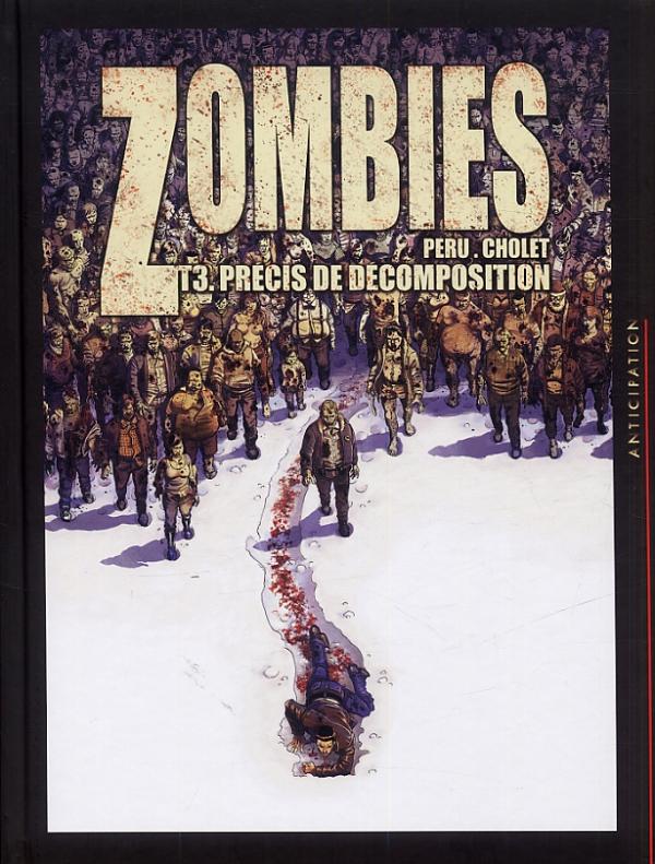 Zombies – cycle 1, T3 : Précis de décomposition (0), bd chez Soleil de Peru, Cholet, Champelovier