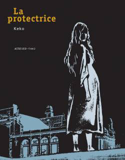 La Protectrice, bd chez Actes Sud BD L'An 2 de Keko