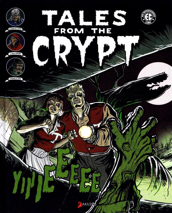  Tales from the Crypt T1, comics chez Akileos de Craig, Fox, Gaines, Feldstein, Kurtzmann, Kamen, Wood, Fraccio, Roussos, Ingels, Toulhoat