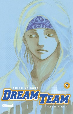  Dream team T7, manga chez Glénat de Hinata