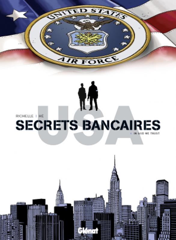  Secrets bancaires USA – cycle 2, T4 : In God we trust (0), bd chez Glénat de Richelle, Hé, Dupeyrat
