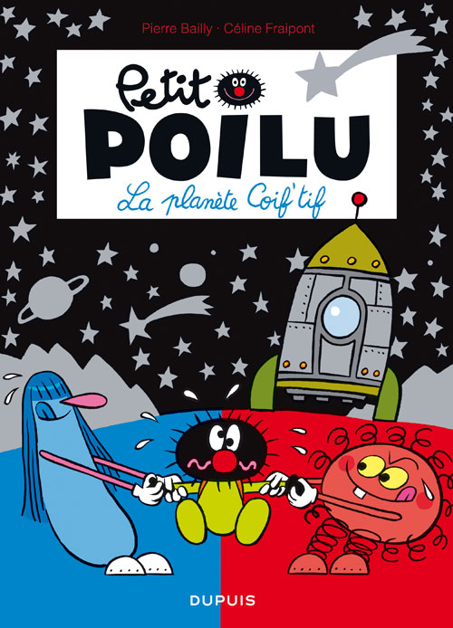  Petit Poilu T12 : La planète coiff'Tif (0), bd chez Dupuis de Fraipont, Bailly