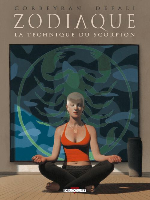  Zodiaque T8 : La Technique du Scorpion (0), bd chez Delcourt de Corbeyran, Defali, Sentenac