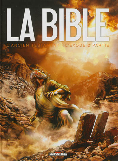La Bible – cycle L'ancien testament, T2 : L'exode (0), bd chez Delcourt de Dufranne, Camus, Zitko, Davidenko