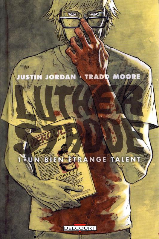  Luther Strode T1 : Un bien étrange talent (0), comics chez Delcourt de Jordan, Moore, Sobreiro