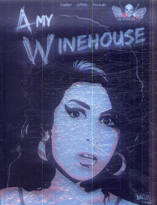 Le Club des 27 T1 : Amy Winehouse (0), bd chez Jungle de Gofette, Eudeline, Fernandez, Merli