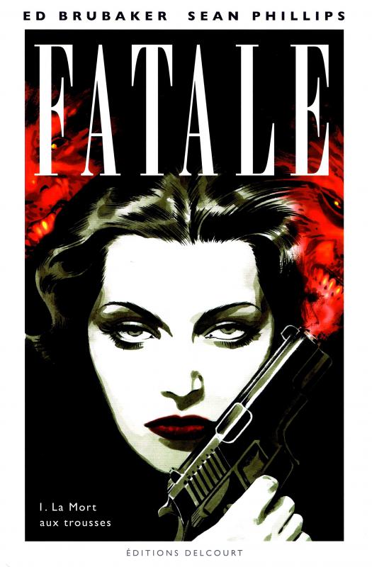  Fatale T1 : La mort aux trousses (0), comics chez Delcourt de Brubaker, Phillips, Stewart