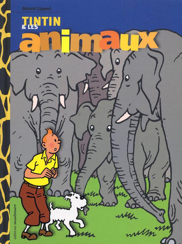 Tintin et les animaux, bd chez Moulinsart de Lippert, Hergé