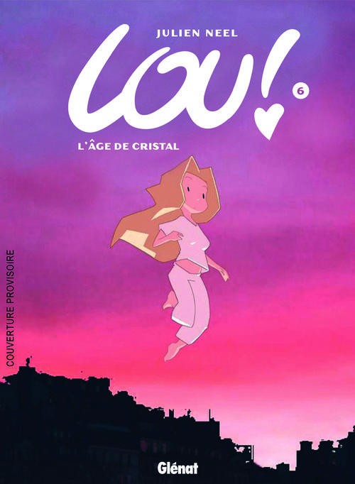  Lou ! T6 : L'Âge de cristal (0), bd chez Glénat de Neel