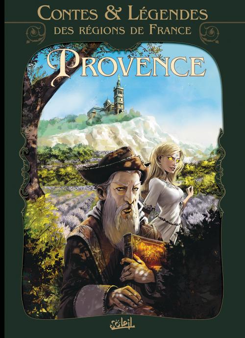  Contes et légendes T1 : Provence (0), bd chez Soleil de Nolane, Le Berre, Sentenac, Del Rivero Pérez, Arnoux, Le Bras, Suro, Lacroix, Lamirand, Millien, Lubière, Facio