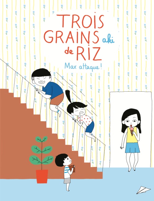  Trois grains de riz T2 : Max attaque ! (0), bd chez Gallimard de Aki