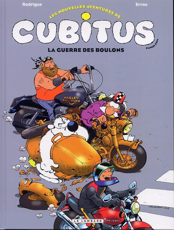 Les nouvelles aventures de Cubitus T8 : La guerre des boulons (0), bd chez Le Lombard de Erroc, Rodrigue
