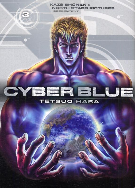  Cyber blue T3, manga chez Kazé manga de Hara