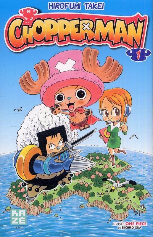  Chopperman T1, manga chez Kazé manga de Oda, Takei