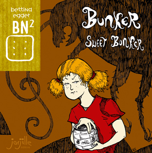  BN² T24 : Bunker sweet bunker (0), bd chez Jarjille éditions de Egger