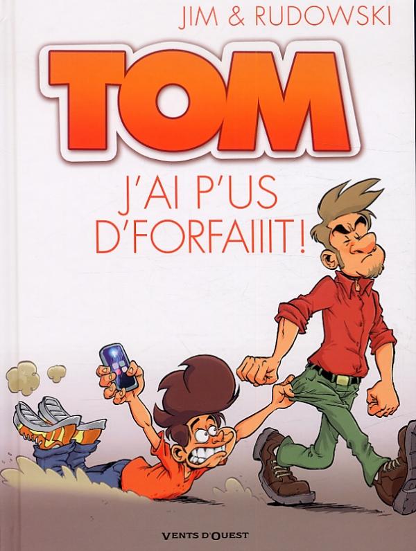  Tom une vie d'Ado T3 : J'ai p'us d'forfaiiit ! (0), bd chez Vents d'Ouest de Jim, Rudowski, Mysday