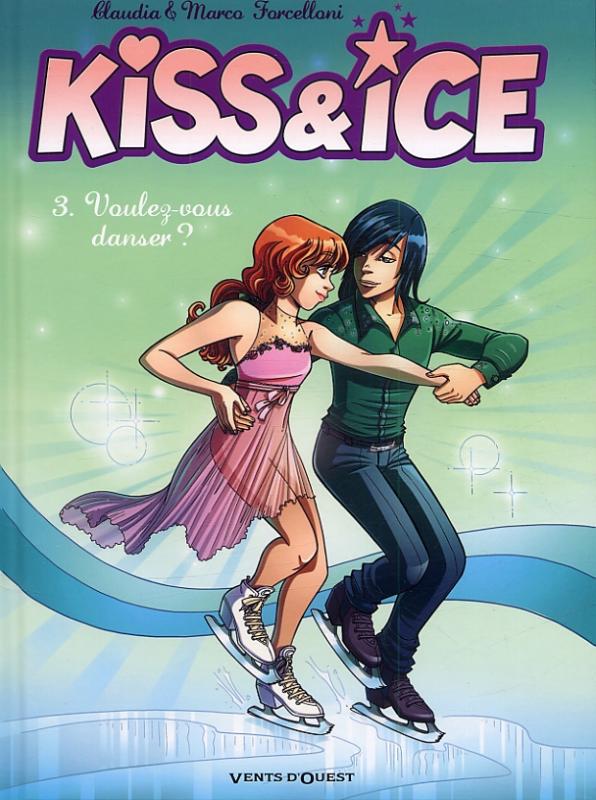  Kiss & Ice T3 : Voulez-vous danser ? (0), bd chez Vents d'Ouest de Forcelloni, Forcelloni, Dottori, Studio yellowhale