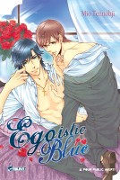 Egoistic blue, manga chez Asuka de Tennohji