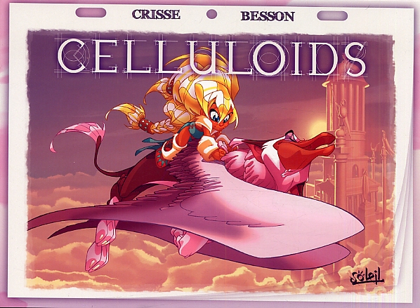 Celluloids, bd chez Soleil de Crisse, Besson
