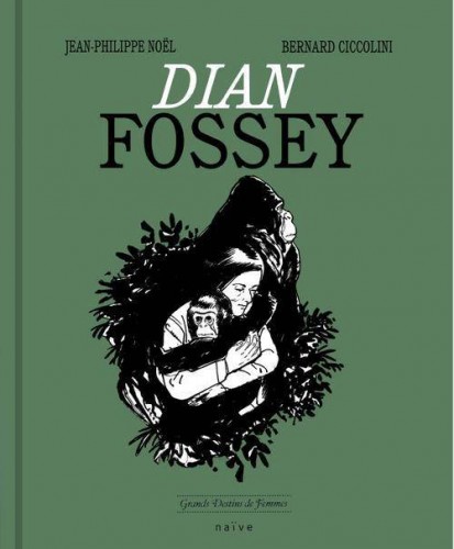 Dian Fossey, bd chez Naïve de Noël