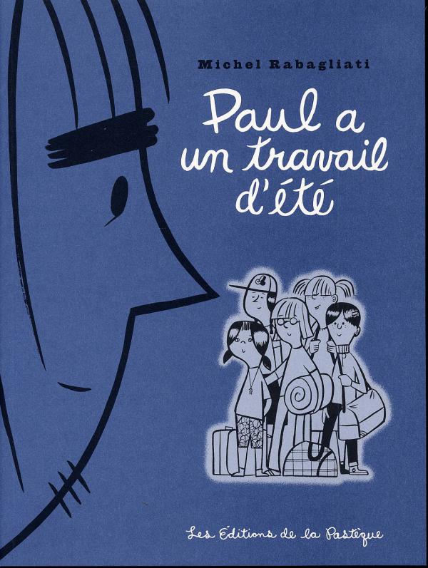  Paul T2 : Paul a un travail d’été (0), bd chez La pastèque de Rabagliati